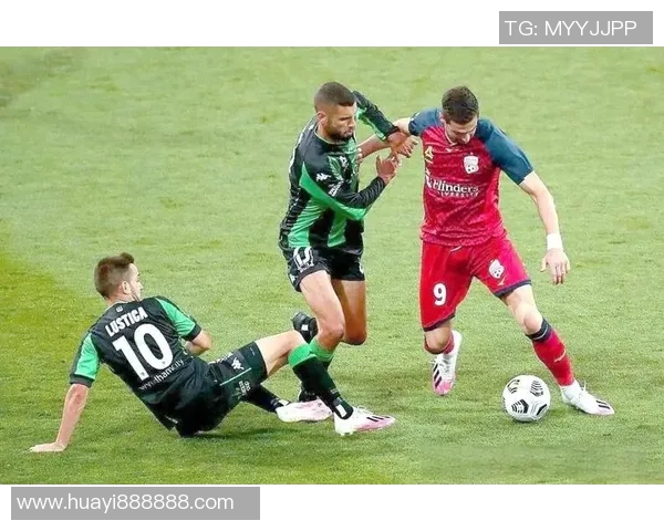 阿德莱德与纽卡斯尔喷射机的激烈对决展现足球魅力与团队精神